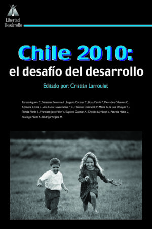 CHILE 2010: EL DESAFÍO DEL DESARROLLO