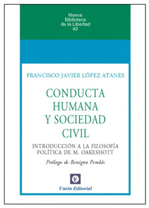 CONDUCTA HUMANA Y SOCIEDAD CIVIL Introducción a la filosofía política de M. Oakeshott