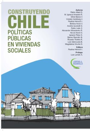 CONSTRUYENDO CHILE Políticas Públicas en Viviendas Sociales