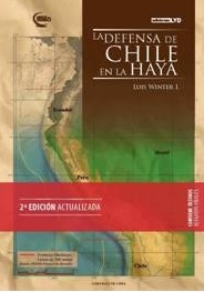 LA DEFENSA DE CHILE EN LA HAYA 2° Edición actualizada