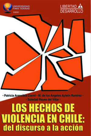 LOS HECHOS DE VIOLENCIA EN CHILE: del discurso a la acción