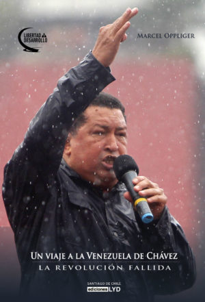 UN VIAJE A LA VENEZUELA DE CHÁVEZ LA REVOLUCIÓN FALLIDA