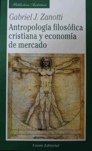 ANTROPOLOGÍA FILOSÓFICA CRISTIANA Y ECONOMÍA DE MERCADO