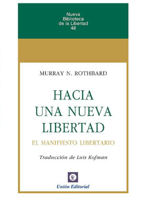 HACIA UNA NUEVA LIBERTAD El manifiesto libertario POD