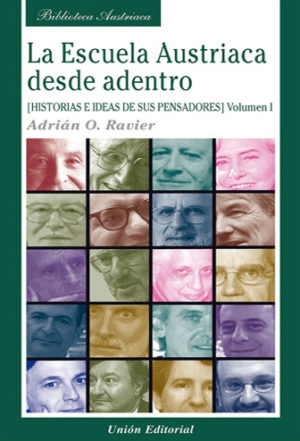LA ESCUELA AUSTRIACA DESDE ADENTRO Volumen I