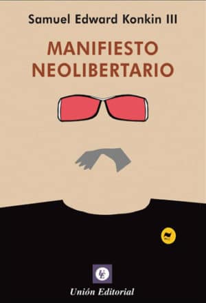 MANIFIESTO NEOLIBERTARIO