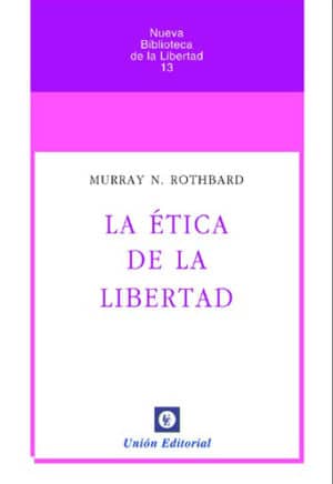 LA ÉTICA DE LA LIBERTAD