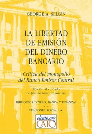 LA LIBERTAD DE EMISIÓN DEL DINERO BANCARIO