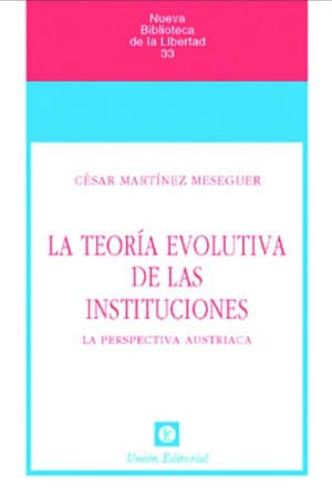LA TEORÍA EVOLUTIVA DE LAS INSTITUCIONES