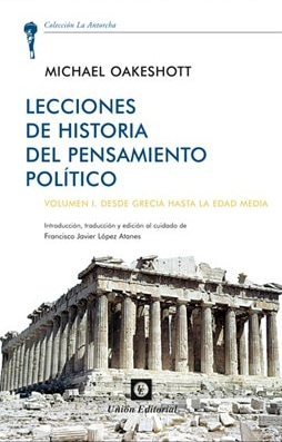 LECCIONES DE HISTORIA DEL PENSAMIENTO POLÍTICO Volumen I