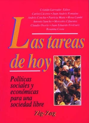 Las Tareas de hoy Políticas Sociales y Económicas para una Sociedad Libre