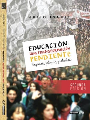 EDUCACIÓN: UNA TRANSFORMACIÓN PENDIENTE. 2° Edición