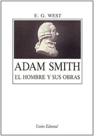 ADAM SMITH. EL HOMBRE Y SUS OBRAS