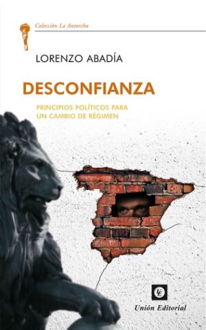 DESCONFIANZA Principios Políticos para un Cambio de Régimen