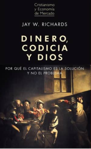 DINERO, CODICIA Y DIOS