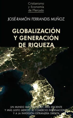 GLOBALIZACIÓN Y GENERACIÓN DE RIQUEZA