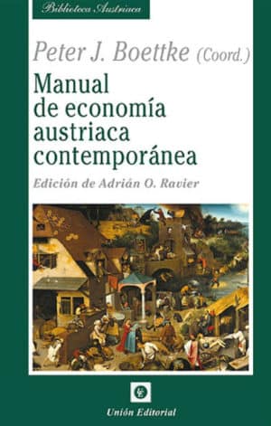 MANUAL DE ECONOMÍA AUSTRIACA CONTEMPORÁNEA