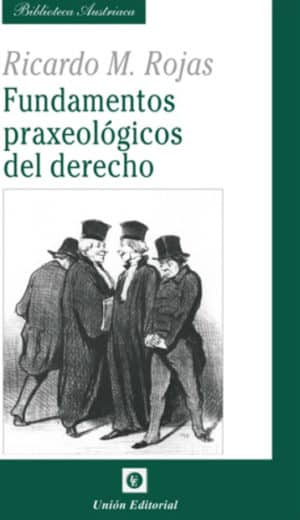 FUNDAMENTOS PRAXEOLÓGICOS DEL DERECHO