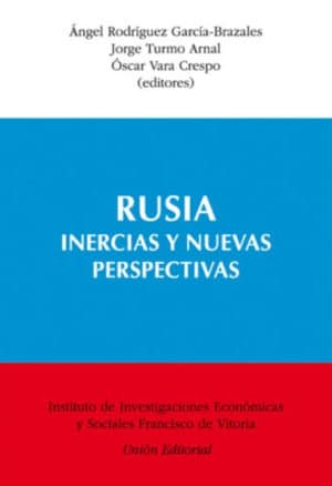 Rusia: Inercias y Nuevas Perspectivas