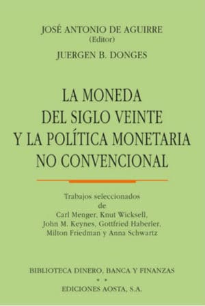 LA MONEDA DEL SIGLO VEINTE Y LA POLÍTICA MONETARIA NO CONVENCIONAL