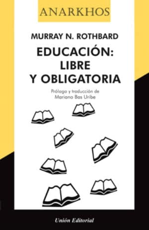 EDUCACIÓN: LIBRE Y OBLIGATORIA
