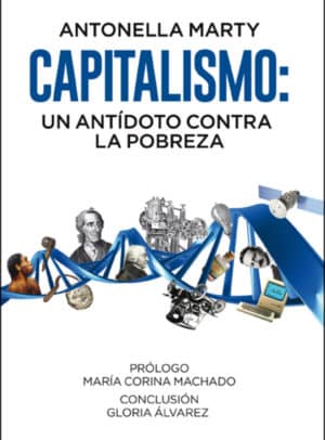 CAPITALISMO: UN ANTÍDOTO CONTRA LA POBREZA