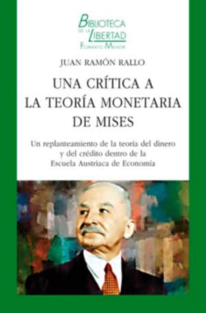 UNA CRÍTICA A LA TEORÍA MONETARIA DE MISES