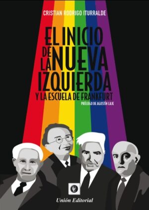 EL INICIO DE LA NUEVA IZQUIERDA y la Escuela de Frankfurt