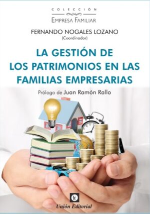LA GESTIÓN DE LOS PATRIMONIOS EN LAS FAMILIAS EMPRESARIAS