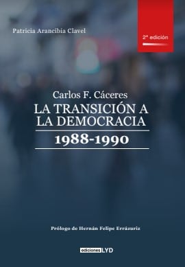 2da Edición Carlos F. Cáceres LA TRANSICIÓN A LA DEMOCRACIA 1988-1990