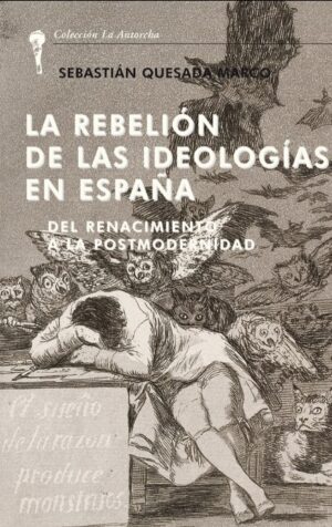 LA REBELIÓN DE LAS IDEOLOGÍAS EN ESPAÑA