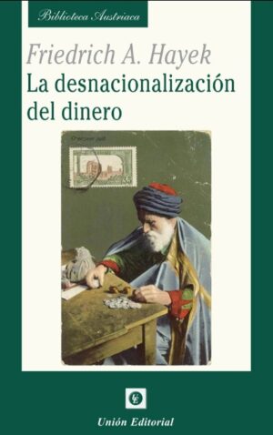 LA DESNACIONALIZACIÓN DEL DINERO