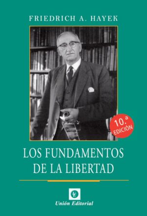POD LOS FUNDAMENTOS DE LA LIBERTAD 10a Edición