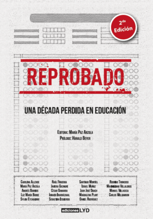 Reprobado. 2da edición. Una década perdida en educación