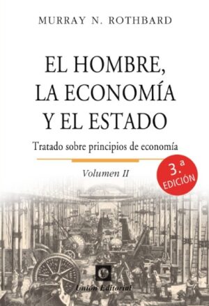El hombre, la economía y el Estado (Vol. II)